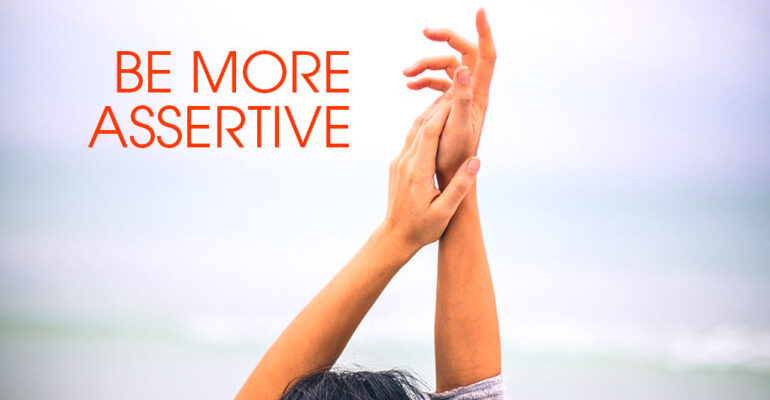 how to be more assertive