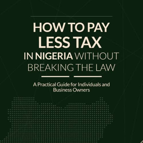 How to Pay Less Tax in Nigeria Without Breaking the Law (Sale)